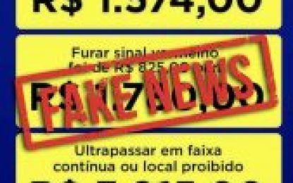 Fake News: aumento de valores de multas é mentira!